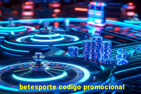 betesporte codigo promocional